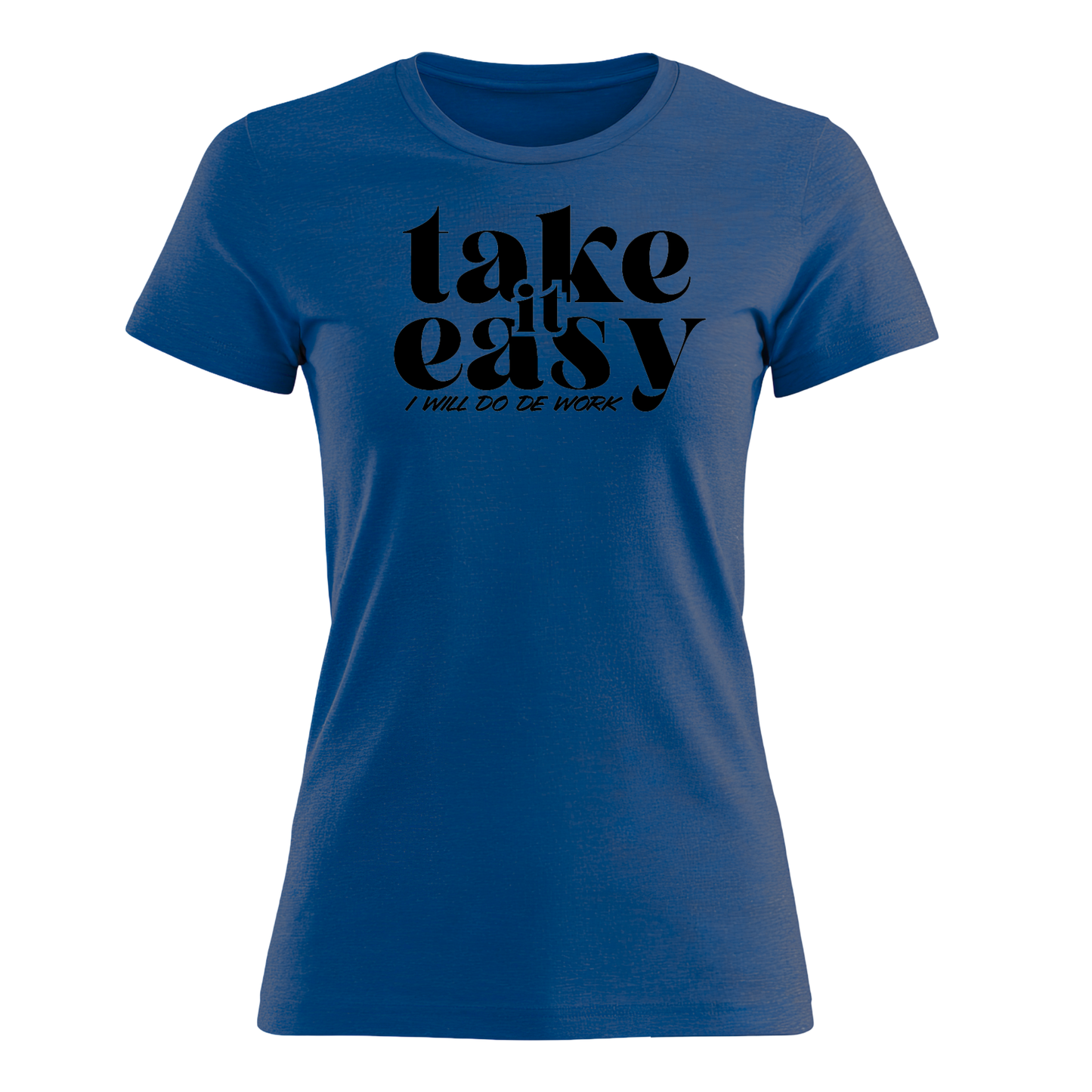 Take It Easy - Women's Tee