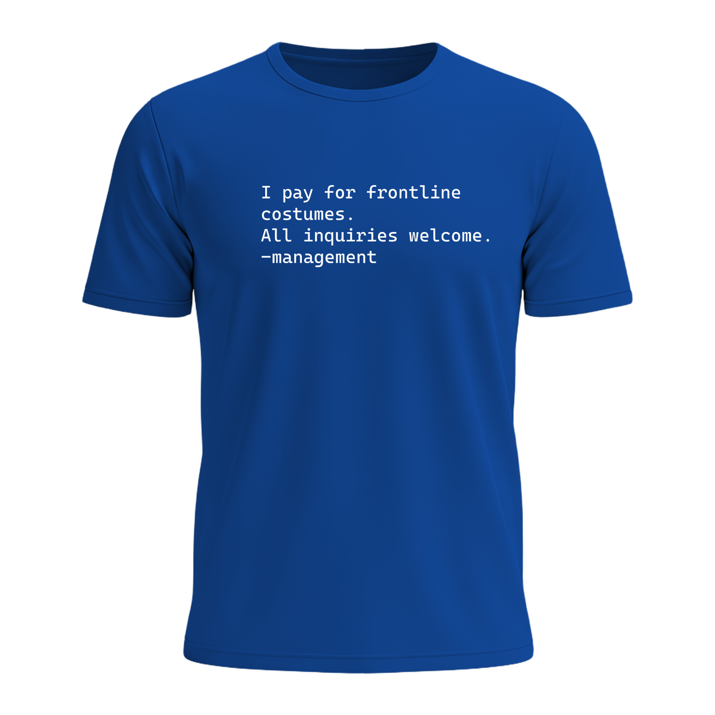 I Pay For Frontline Costumes - Men's Tee