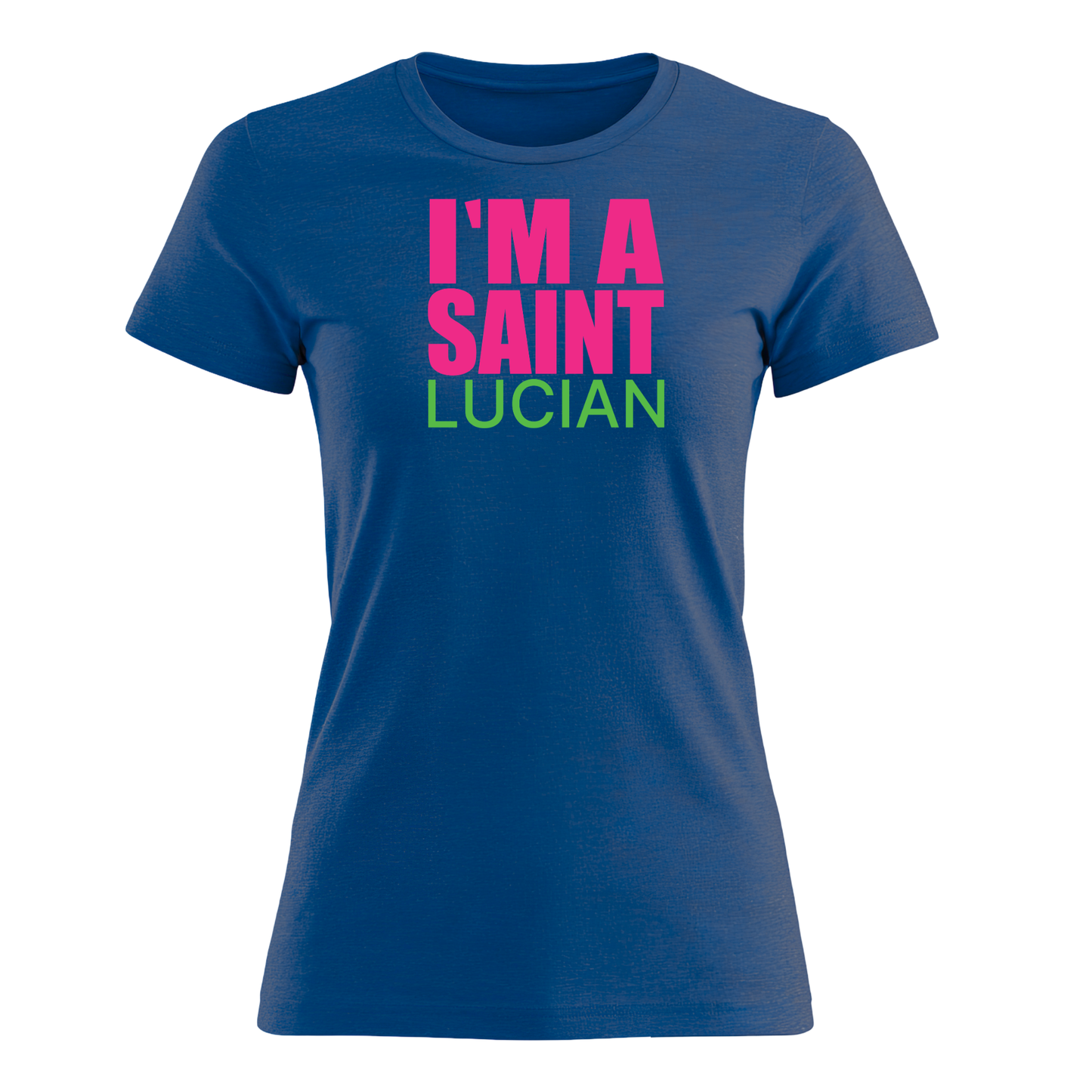 I'm A Saint Lucian - Women's Tee