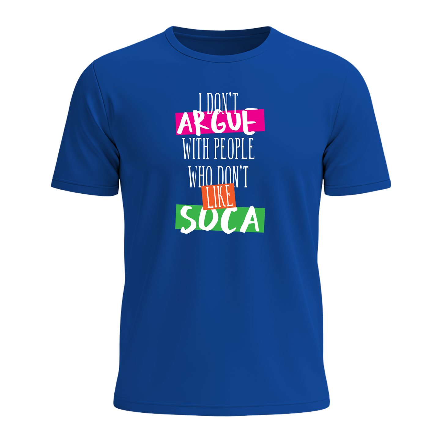 I Don't Argue - Men's Tee