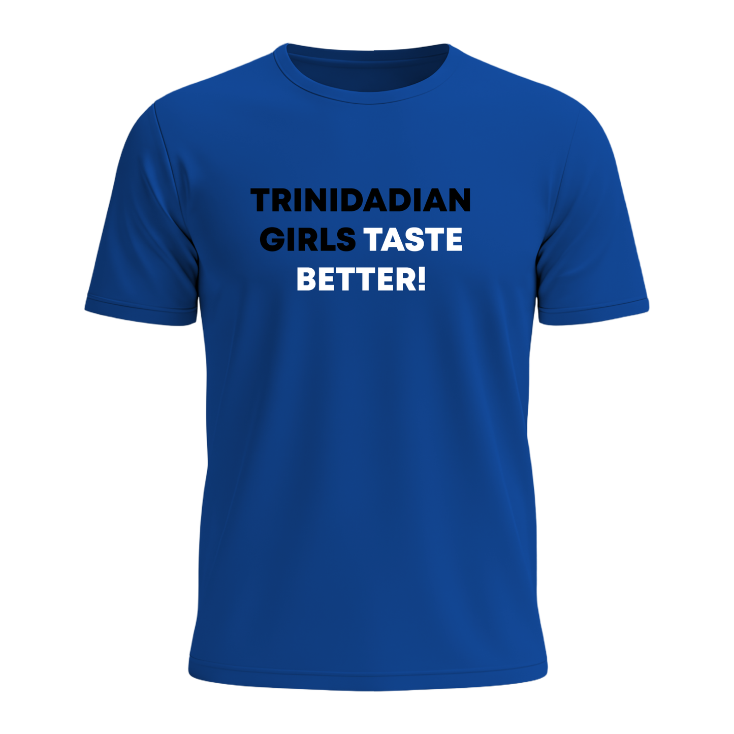 Trini Girls Taste Better - Men's Tee