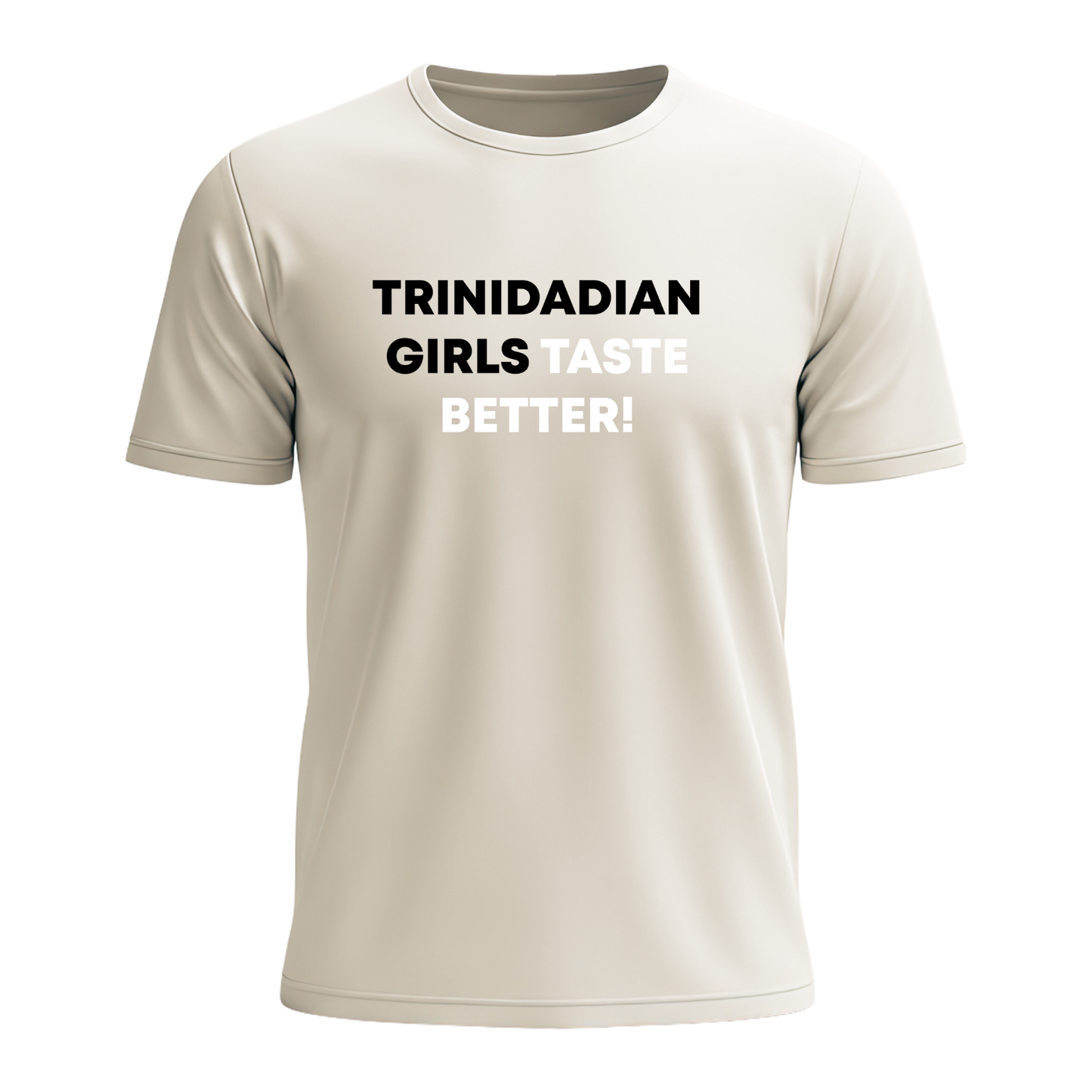 Trini Girls Taste Better - Men's Tee