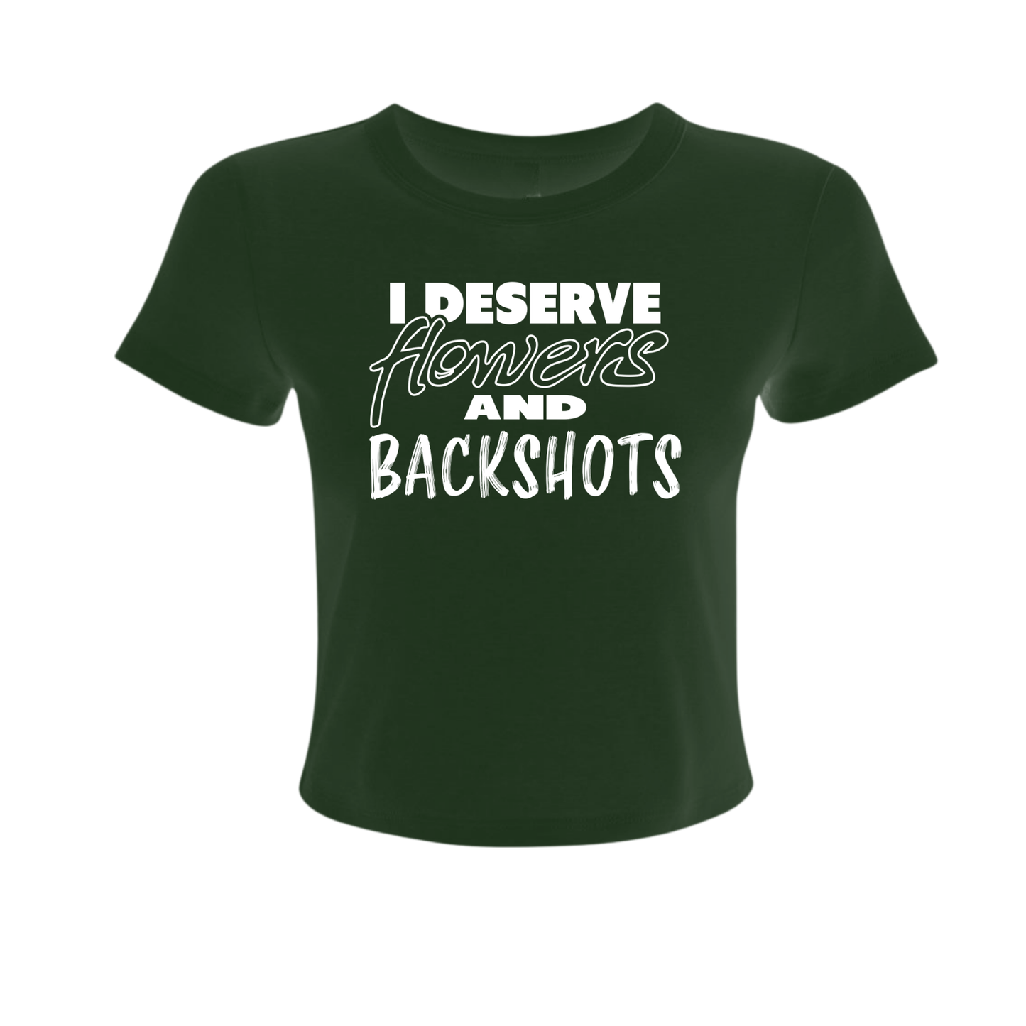 I Deserve - Women's Baby Tee