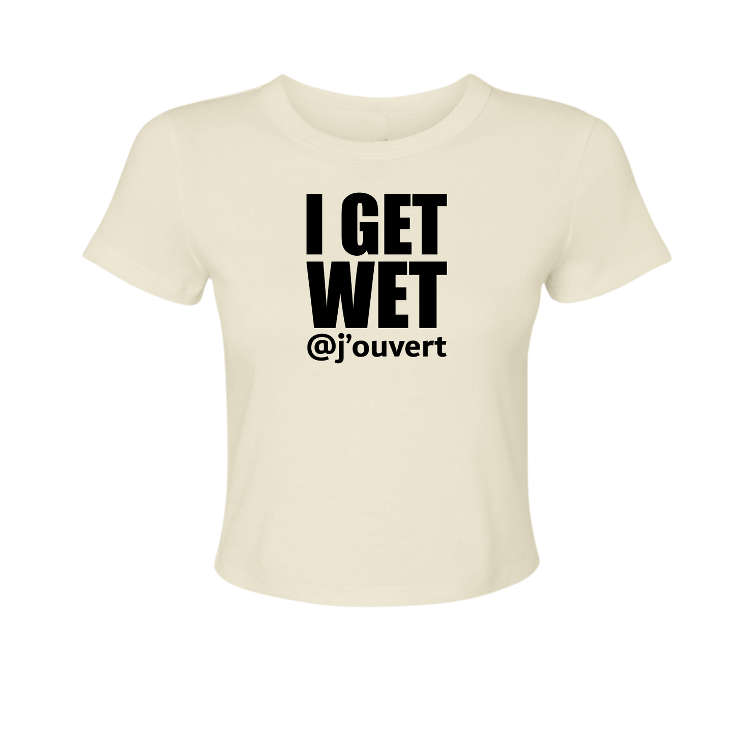 I Get Wet - Women's Baby Tee