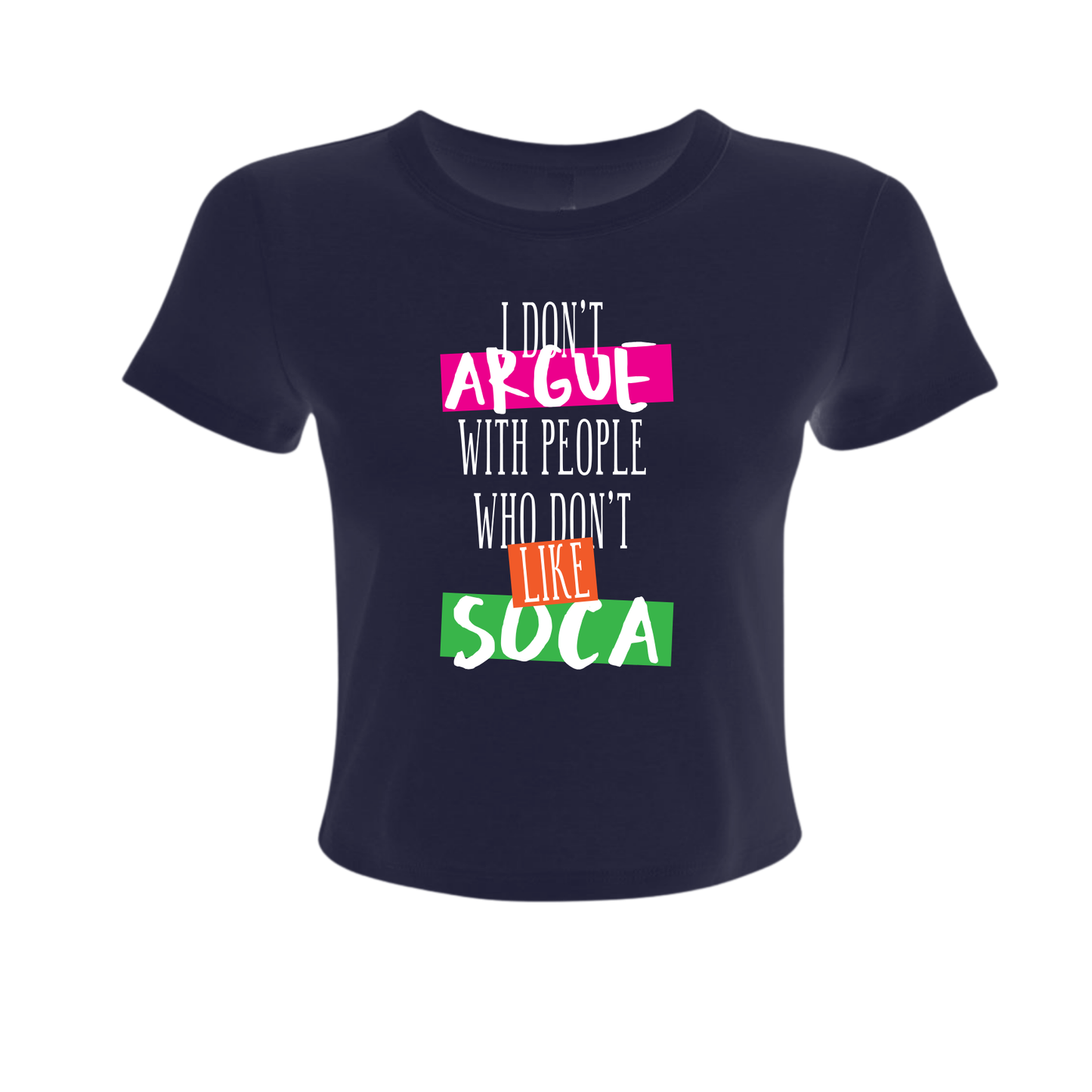 I Don't Argue - Women's Baby Tee