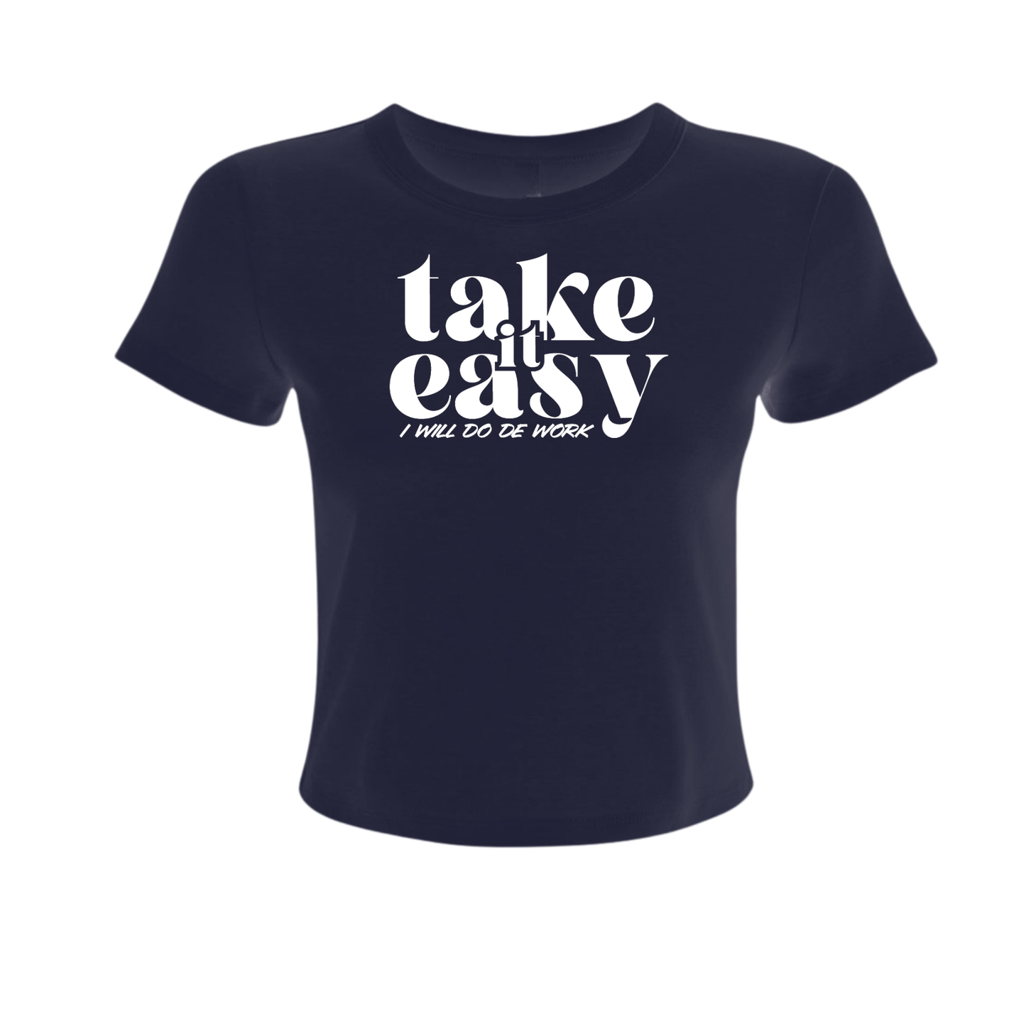 Take It Easy - Women's Baby Tee