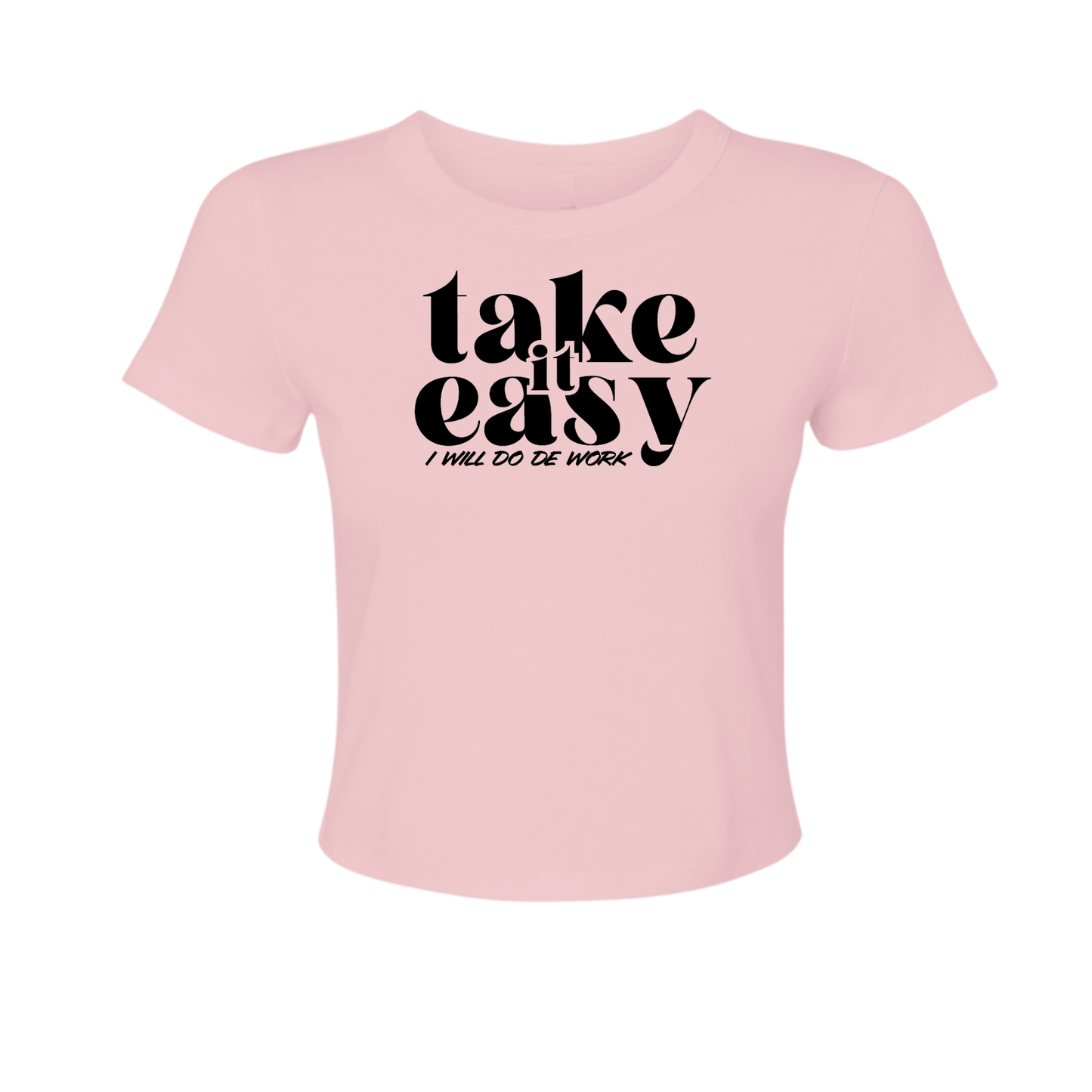 Take It Easy - Women's Baby Tee