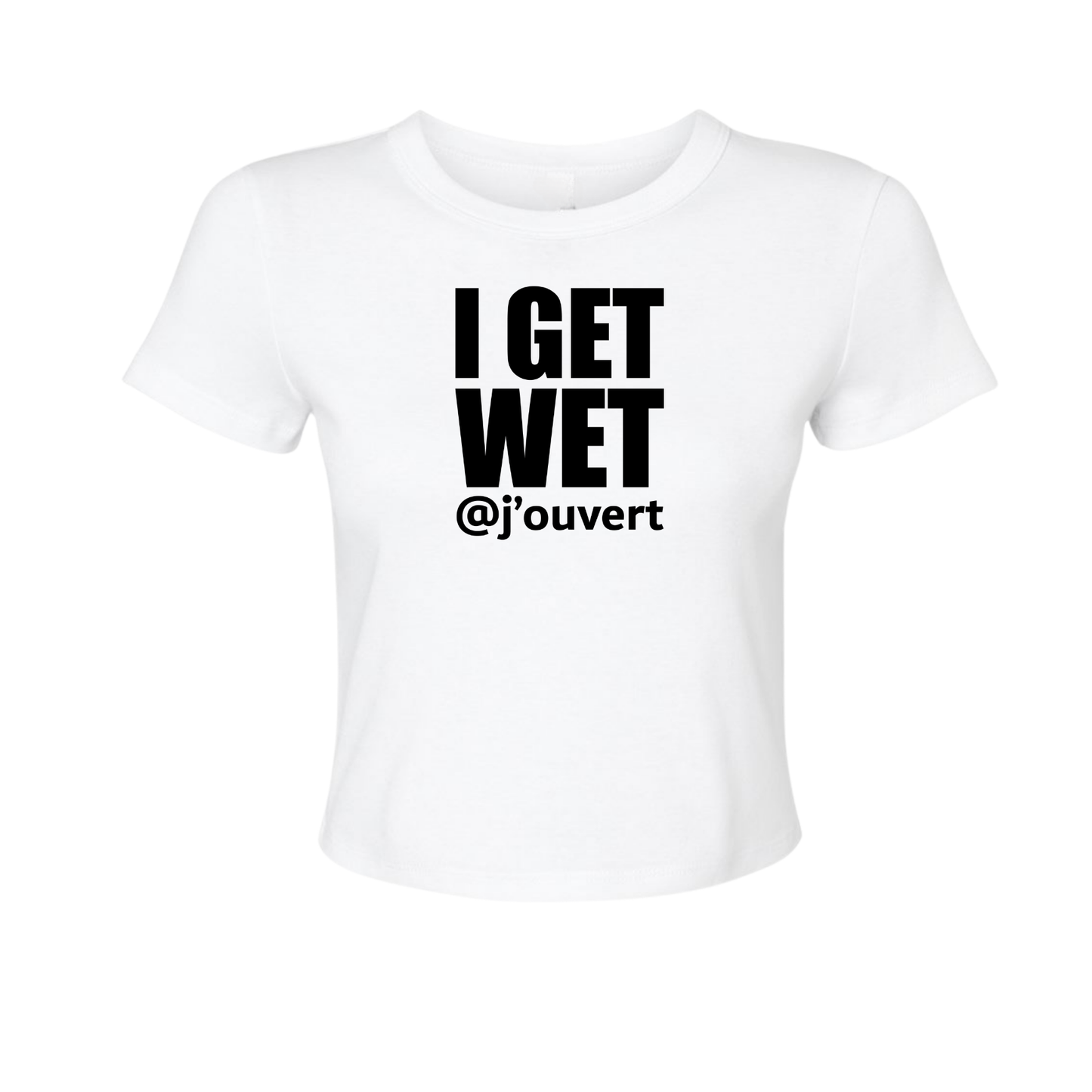 I Get Wet - Women's Baby Tee