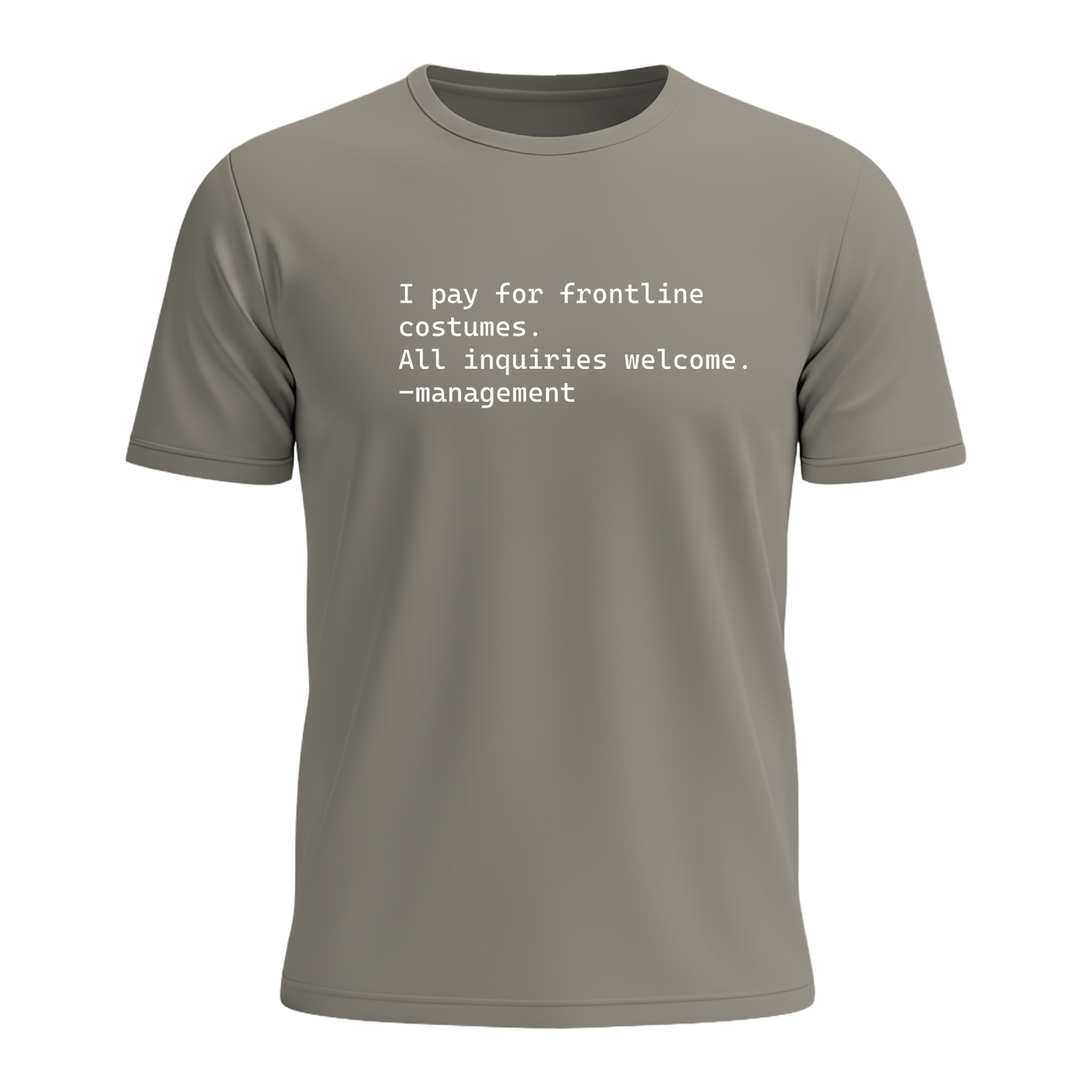 I Pay For Frontline Costumes - Men's Tee