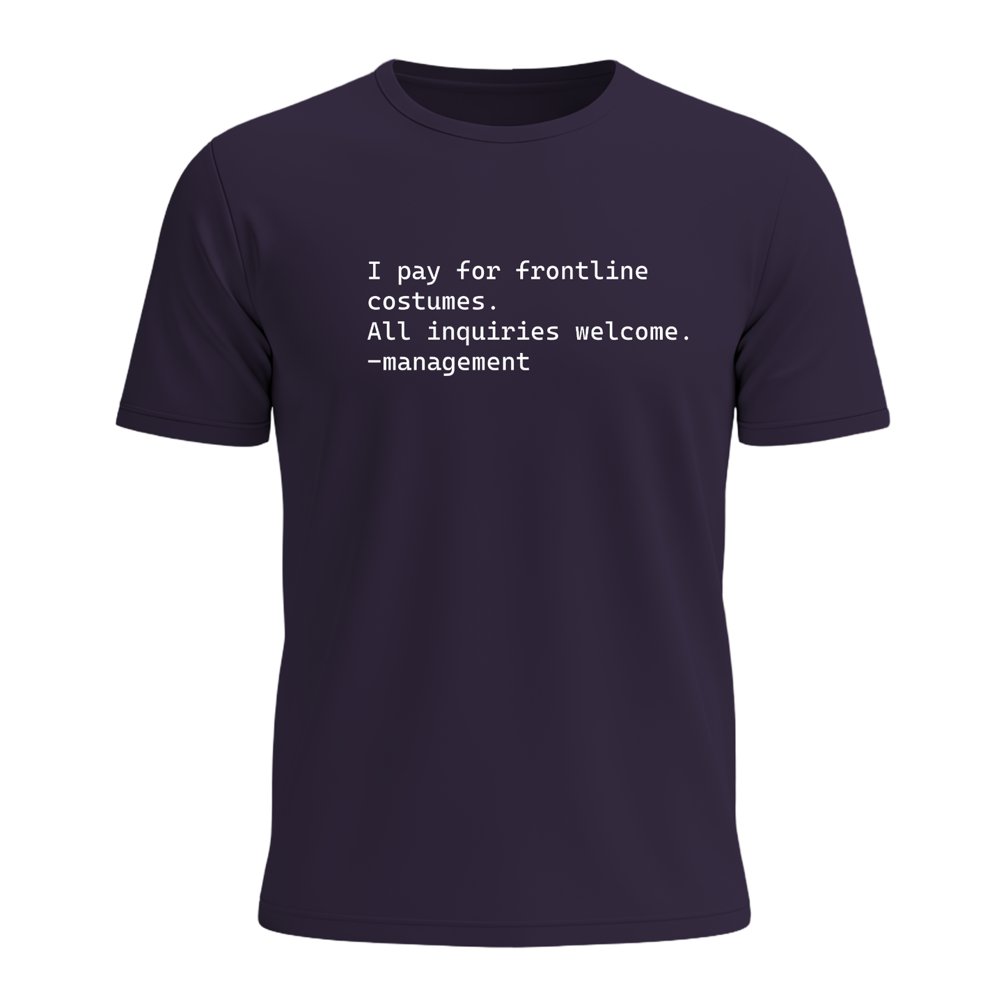 I Pay For Frontline Costumes - Men's Tee