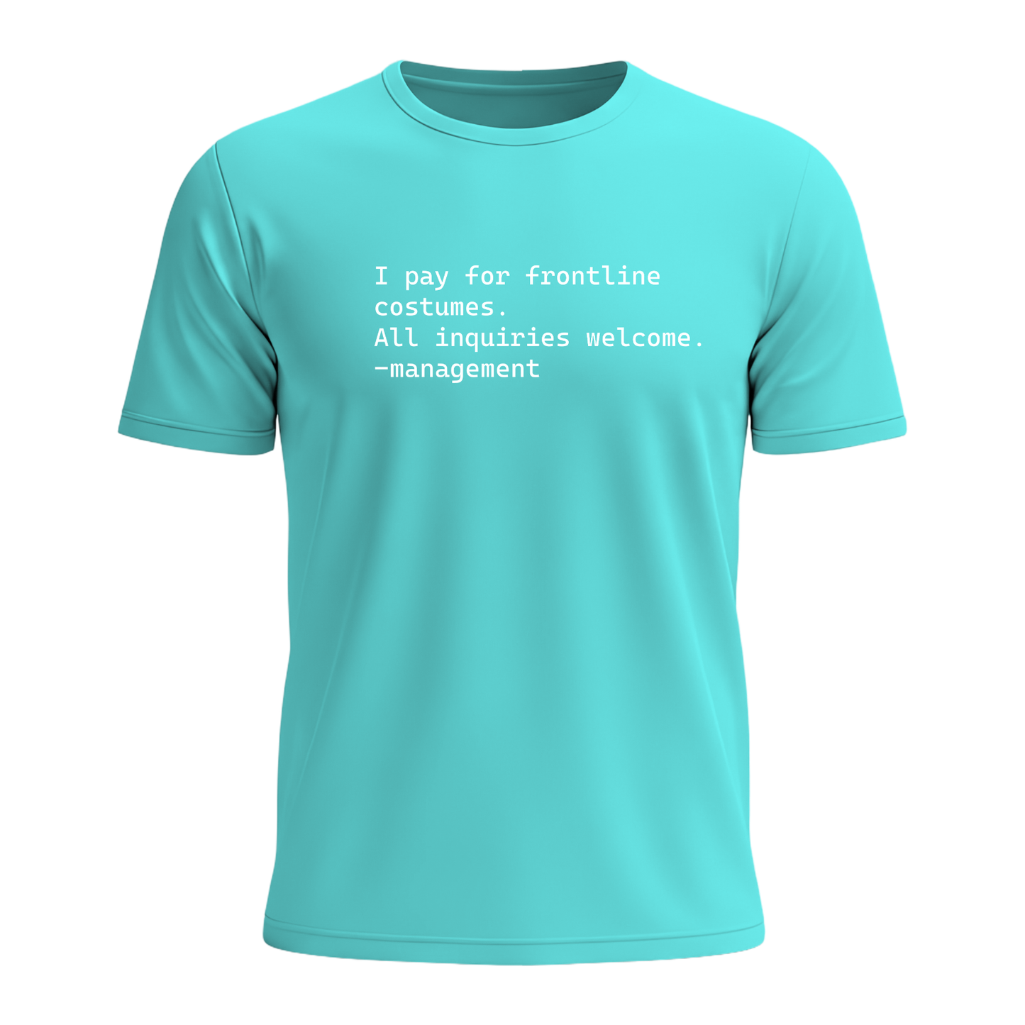 I Pay For Frontline Costumes - Men's Tee