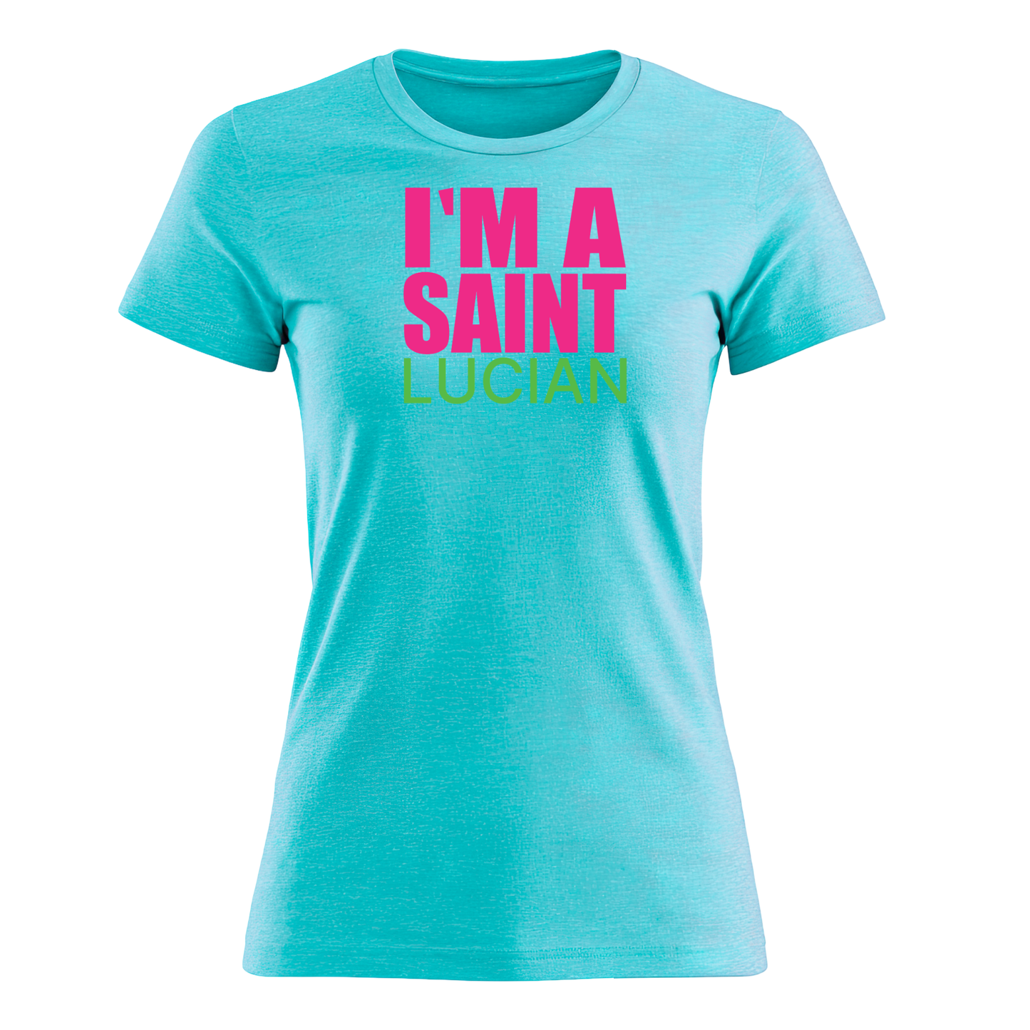 I'm A Saint Lucian - Women's Tee