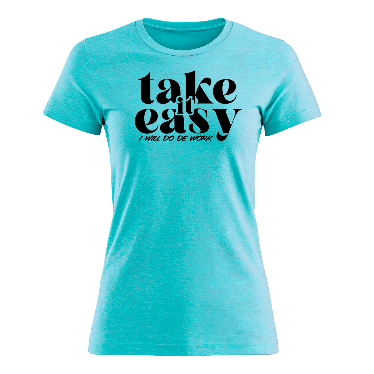 Take It Easy - Women's Tee