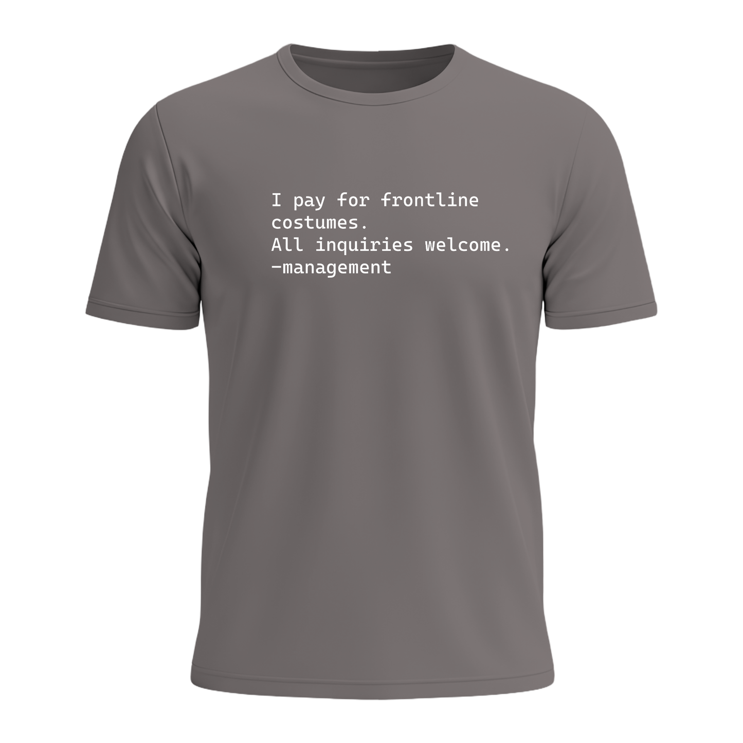 I Pay For Frontline Costumes - Men's Tee