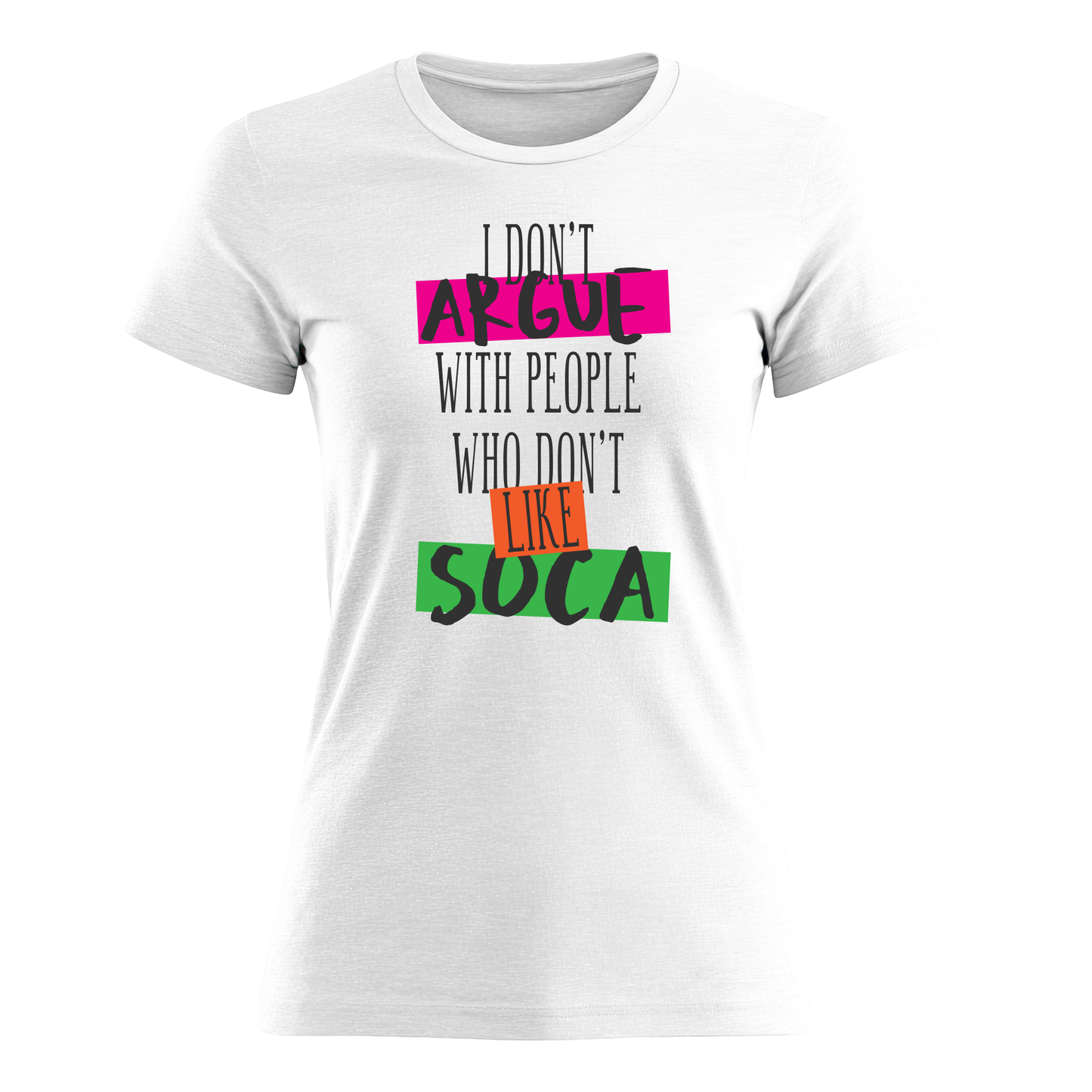 I Don't Argue - Women's Tee