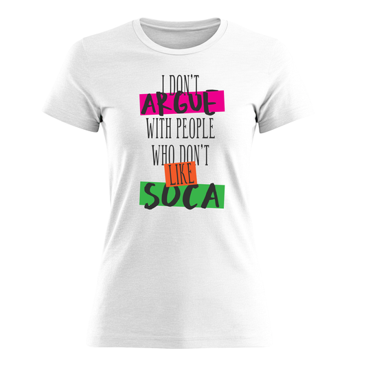 I Don't Argue - Women's Tee
