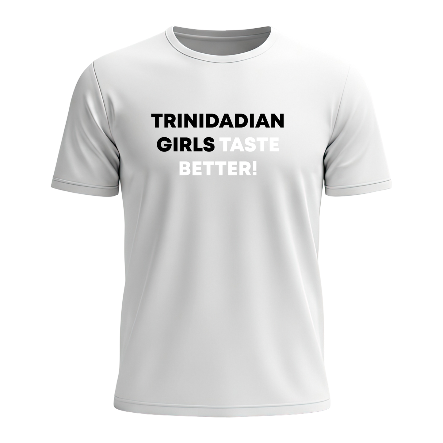 Trini Girls Taste Better - Men's Tee