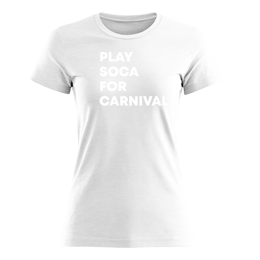 Play Soca for Carnival - Women's Tee