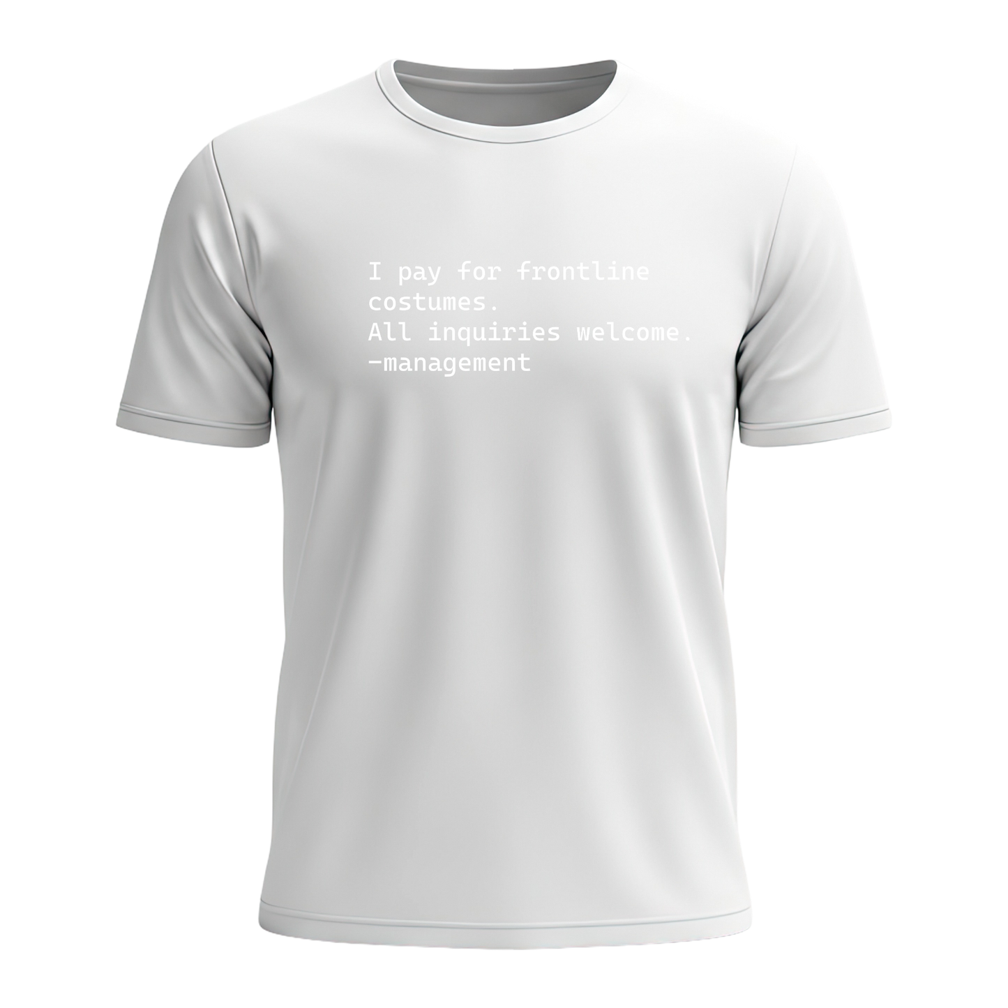 I Pay For Frontline Costumes - Men's Tee