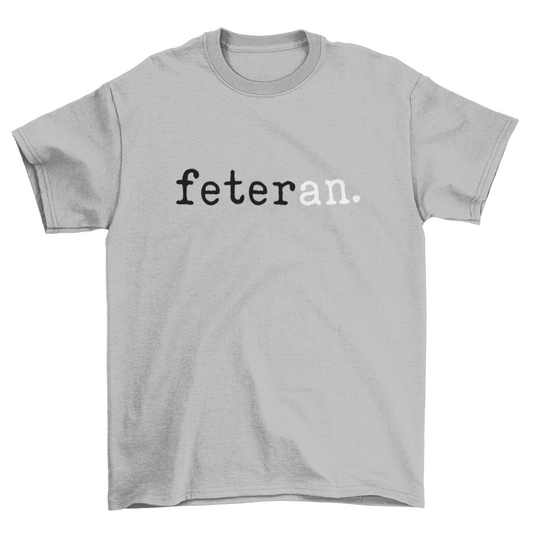 Feteran Short Sleeve Gray T-Shirt with Black and White Text