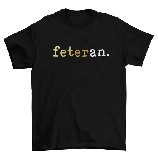 Feteran Short Sleeve Black T-Shirt with Gold and White Text