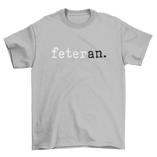 Feteran Short Sleeve Gray T-Shirt with White and Black Text