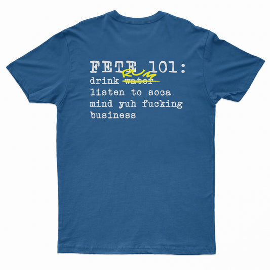 Fete 101 Rum Short Sleeved Blue T-shirt w/ Yellow and White Text